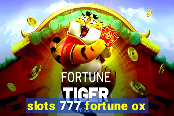 slots 777 fortune ox